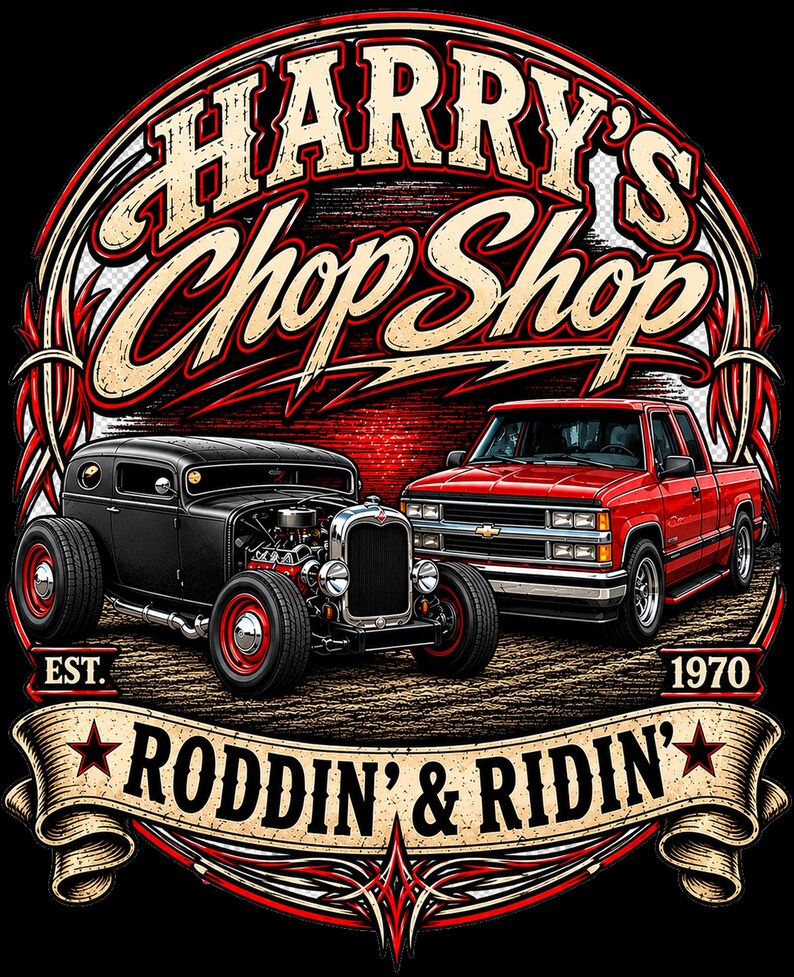May include: A graphic design featuring a black hot rod and a red pickup truck with the text Harry's Chop Shop and Roddin' & Ridin' Est. 1970. The illustration uses a circular frame with red and cream accents on a black background.