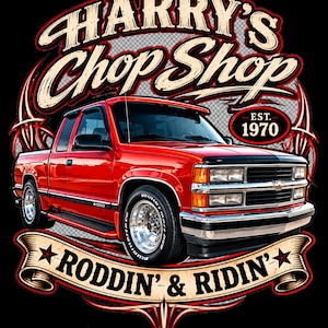 May include: A graphic design featuring a bright red pickup truck with chrome wheels. The text reads HARRY'S CHOP SHOP, EST. 1970, and RODDIN' & RIDIN'. The design includes decorative pinstriping elements and a banner, all set against a solid black background.