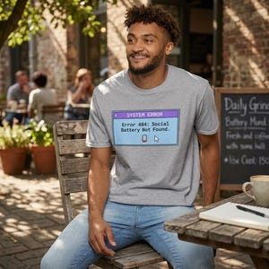 Fout 404 Sociale batterij niet gevonden T-shirt, introverte pc-grap T-shirt (100% katoen)