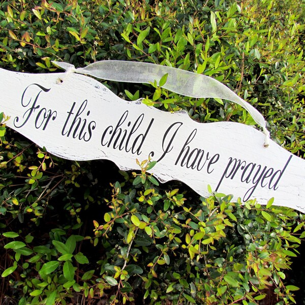 For this Child I have Prayed Sign