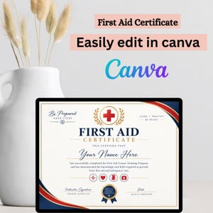 Puede incluir: Una plantilla digital de certificado de primeros auxilios con un emblema de cruz roja, texto azul marino y detalles de laurel dorado. El documento incluye campos para un nombre, firma del instructor y fecha, con superposiciones de texto que dicen First Aid Certificate, Easily edit in canva y Canva.