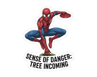Funny Disc Golf Sticker - Spider-Man Slings a Disc Kiss-Cut Sticker - "Sense of Danger: Tree Incoming" - Disc Golf Gift for Him, Laptop Deca