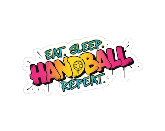 Handball Sticker, Eat Sleep Handball Repeat Kiss-Cut Vinyl Decal, Funny Handball Gift for Player Coach, Water Bottle Laptop Sticker 4x4