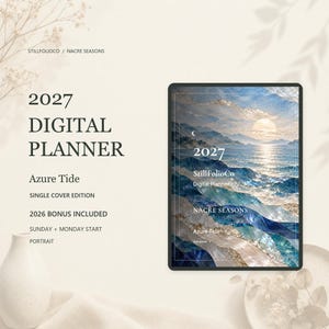 May include: A 2027 digital planner titled Azure Tide by StillFolioCo. The cover features a layered, mosaic-style ocean scene with blue and white waves under a bright sun. Text includes 2027 DIGITAL PLANNER, SINGLE COVER EDITION, 2026 BONUS INCLUDED, SUNDAY + MONDAY START, and PORTRAIT.