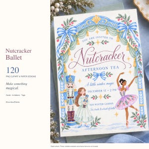 May include: A rectangular invitation card featuring a watercolor illustration of a Nutcracker ballet scene. The text reads: You are invited to Nutcracker Afternoon Tea, A little winter magic, December 12, 2 PM, The Winter Garden, Tea, treats & a touch of ballet.