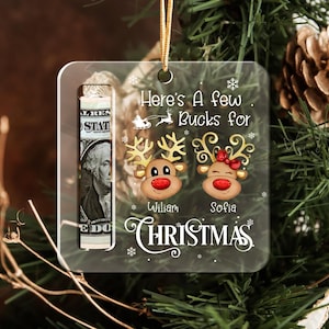 Custom Cute Money Holder Christmas Ornament, Here’s A Few Bucks for Christmas, Acrylic Reindeer Money Holder 2024, bucks for Christmas