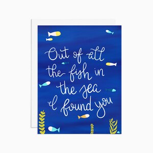 Out of All the Fish in the Sea I Found You illustrated love card Out of All the Fish in the Sea I Found You illustrated love card Out of All the Fish in the Sea I Found You illustrated love card Out of