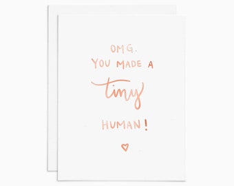 TINY HUMAN rose gold foil card. New Baby card. New parents card. New mom card. You Made a Tiny Human greeting card.