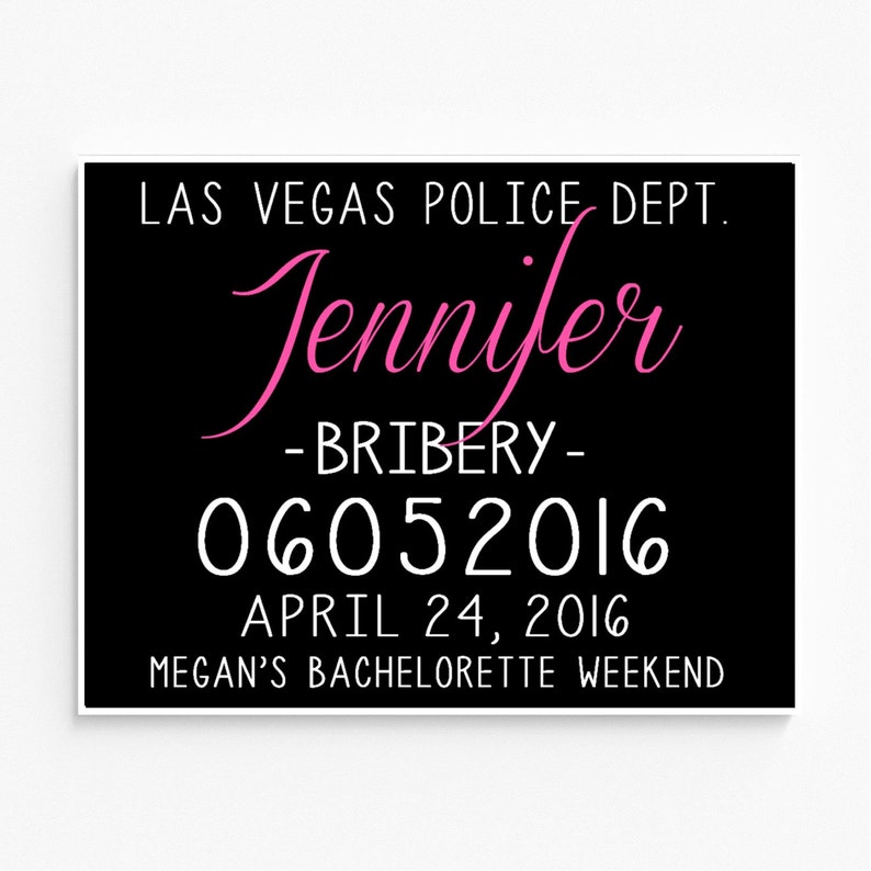 Bachelorette Party Mugshot Signs. Customized with your girls' information, and your ink color image 3