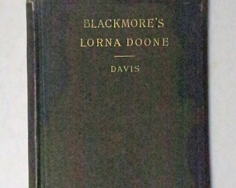 Blackmore’s Lorna Doone by R D Blackmore, 1906 (117 years old) 1st Edition