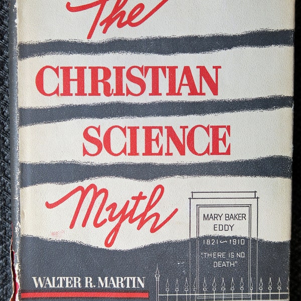 The Christian Science Myth by Walter R Martin & Norman H Klann,1962