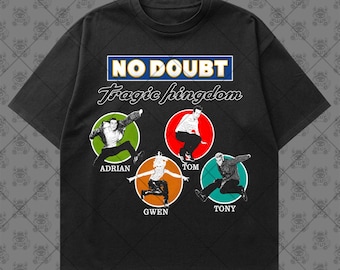 May include: A black short-sleeve t-shirt featuring the text NO DOUBT and Tragic Kingdom. Below the text are four circular graphics in green, red, orange, and teal, each containing a band member labeled Adrian, Tom, Gwen, and Tony respectively.