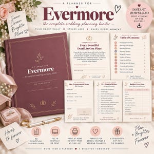 May include: A burgundy wedding planning binder titled Evermore with gold foil accents, accompanied by several printed planning pages including a table of contents, budget overview, and engagement story sheets, alongside a gold pen and a ring box.
