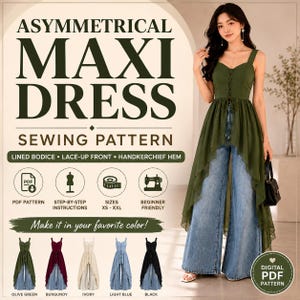 May include: A sewing pattern for an asymmetrical maxi dress featuring a lined bodice, a lace-up front, and a handkerchief hem. The design includes PDF instructions for sizes XS to XXL. The visual shows an olive green dress over blue jeans.