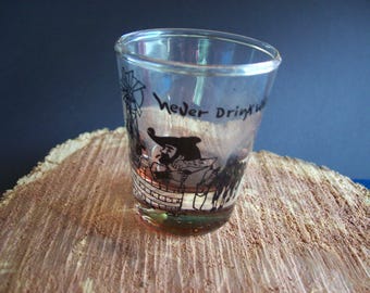 Vintage "Never Drink Water" Shot Glass – Cowboy & Horse Bar Decor
