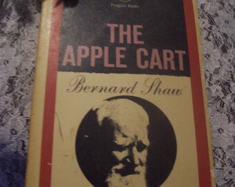 The Apple Cart by Bernard Shaw/ Vintage Paperback Book/ Play/ Playscript/ Comedy/ Penguin Books/ 1956