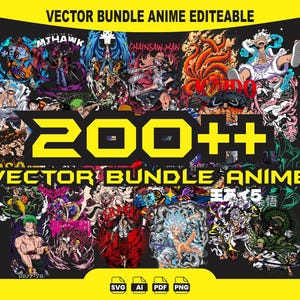 May include: A digital vector bundle featuring over 200 anime-themed illustrations, including characters like Luffy, Zoro, and Chainsaw Man. The graphic displays the text "200++ VECTOR BUNDLE ANIME" and "SVG AI PDF PNG" at the bottom.