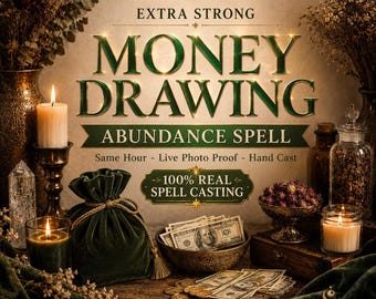 May include: A display featuring the text EXTRA STRONG MONEY DRAWING ABUNDANCE SPELL 100% REAL SPELL CASTING, surrounded by a green velvet pouch, US hundred-dollar bills in a bowl, gold coins, lit candles, dried flowers, and a glass jar.