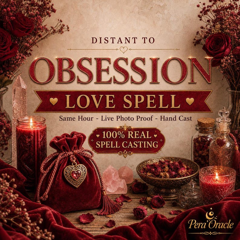 May include: A dark red velvet drawstring pouch with a heart-shaped charm, a red pillar candle, a bowl of dried rose petals, and a glass bottle. The text reads: DISTANT TO OBSESSION LOVE SPELL, Same Hour - Live Photo Proof - Hand Cast, 100% REAL SPELL CASTING.