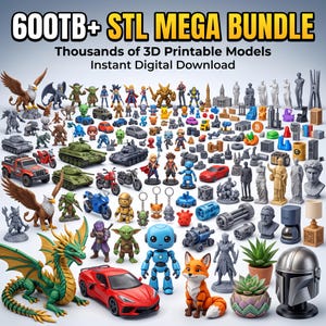 May include: A digital collection titled 600TB+ STL MEGA BUNDLE Thousands of 3D Printable Models Instant Digital Download, featuring a vast array of miniature figures including dragons, tanks, cars, robots, animals, and statues in various colors.