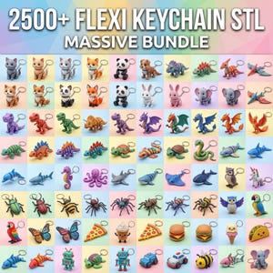 May include: A digital collection of 2500+ flexi keychain STL files, presented as a massive bundle. The image displays a grid of various 3D-printed style keychain designs, including animals, mythical creatures, insects, food items, and vehicles.