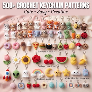 May include: A collection of 500+ crochet keychain patterns featuring various amigurumi designs including animals, food, flowers, fruits, and cartoon-inspired shapes. Each item includes a metal clasp. Text reads: 500+ CROCHET KEYCHAIN PATTERNS Cute • Easy • Creative.