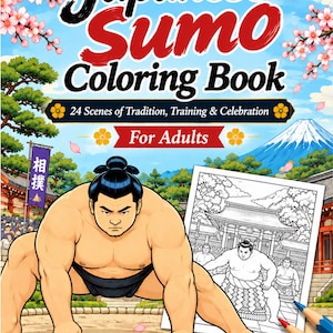 Può includere: Un libro da colorare Japanese Sumo con un lottatore di sumo muscoloso in posizione accovacciata su un ring. La copertina mostra il titolo, 24 Scenes of Tradition, Training & Celebration, For Adults, e l'autore Kazuhiko Ishida.