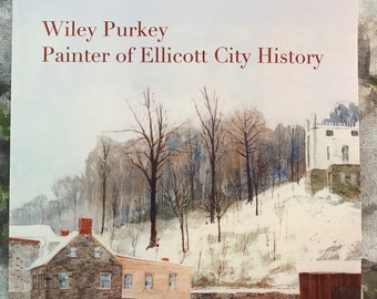 BOOK - Wiley Purkey - Painter of Ellicott City