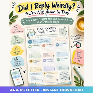 May include: A printable Text Anxiety Reply Tracker document featuring sections to record messages, thoughts, feelings, triggers, and outcomes. The page includes icons, checkboxes, and text prompts. It is surrounded by a coffee cup, a pen, and notes.