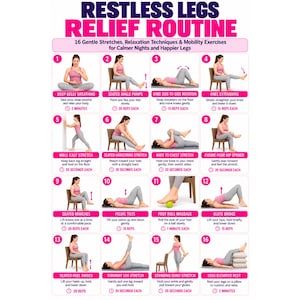 May include: A Restless Legs Relief Routine chart featuring 16 numbered exercise illustrations. Each section displays a person in pink and grey athletic wear performing stretches, relaxation techniques, and mobility exercises with text instructions.
