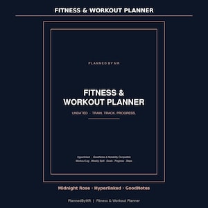 May include: A dark navy blue digital fitness and workout planner with light pink text and borders. The cover displays the title FITNESS & WORKOUT PLANNER, PLANNED BY MR, and the text UNDATED · TRAIN. TRACK. PROGRESS. It also lists features like Hyperlinked, GoodNotes & Notability Compatible, Workout Log, Weekly Split, Goals, Progress, and Steps.