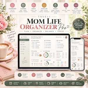May include: The Taveli Mom Life Organizer Pro is a digital planning system displayed on a laptop and smartphone. The interface features sections for dashboard, planner, family, home life, money, and self-care, with text including Plan, Organize, Balance, Thrive.