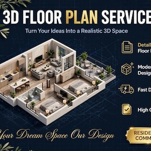 May include: A 3D floor plan service graphic featuring a top-down isometric view of a furnished apartment with a kitchen, living area, and bedrooms. Text includes 3D FLOOR PLAN SERVICE, Turn Your Ideas Into a Realistic 3D Space, and Your Dream Space Our Design.