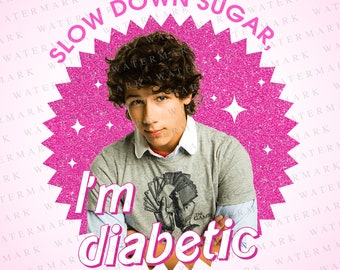 Funny Nick Jona PNG, Slow Down Sugar Im Diabetic Jonat Brothers Tshirt, Nick Jo-nas Vintage Shirt, Jobros Sweatshirt