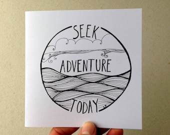 seek adventure today, blank greetings card travelling wanderlust wanderluster art print