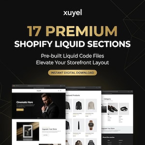 Könnte beinhalten: Eine digitale Produktanzeige mit dem Text xuyel 17 PREMIUM SHOPIFY LIQUID SECTIONS Pre-built Liquid Code Files Elevate Your Storefront Layout INSTANT DIGITAL DOWNLOAD über drei Website-Interface-Mockups mit Produktlayouts.