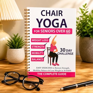 May include: A spiral-bound book titled CHAIR YOGA FOR SENIORS OVER 60, 30 DAY CHALLENGE. The white cover features purple and pink text, a graphic of a person exercising on a chair, and lists benefits including weight loss, strength, mobility, and balance.