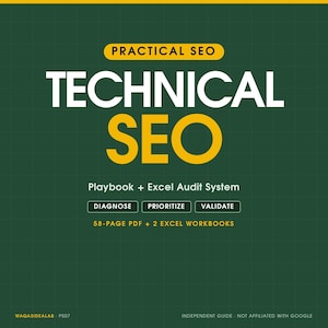 May include: A digital document cover with a dark green grid background featuring the text Practical SEO Technical SEO Playbook + Excel Audit System. It includes the labels Diagnose, Prioritize, Validate, and 58-page PDF + 2 Excel workbooks.