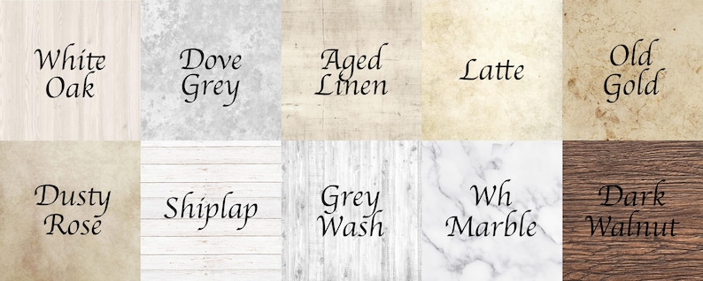 May include: A collection of ten different surface textures and colors, each labeled with a cursive font. Colors include White Oak, Dove Grey, Aged Linen, Latte, Old Gold, Dusty Rose, Shiplap, Grey Wash, Wh Marble, and Dark Walnut.