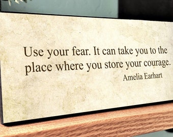Amelia Earhart Quote-Use Your Fear-It Can Take You To The Place Where You Store Your Courage-Woman Aviator-Famous Female Pilot