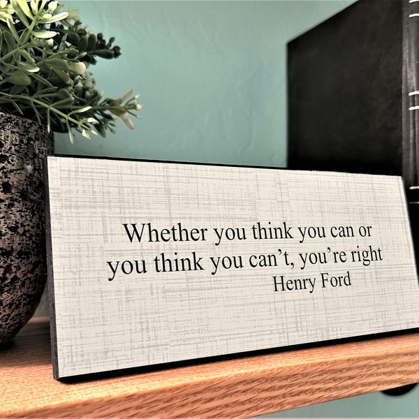 Henry Ford Quote Plaque, Office Wall Quote, Whether You Think You Can Sign, Motivational Wood Sign, Inspirational Desk Plaque, Sign Saying