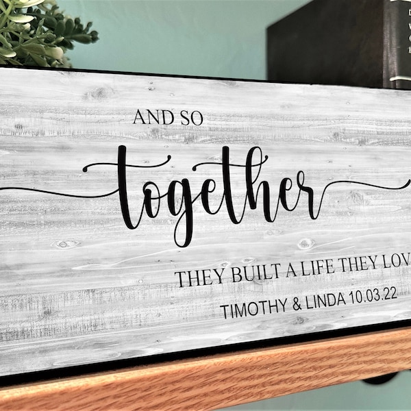 And So Together They Built A Life They Loved Sign, Wood Wall Plaque, Unique Wedding Gift, Nightstand Sign, Bedroom Wall Decor, Couple Gift