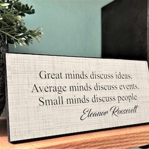Eleanor Roosevelt Great Minds Quote, Plaque Motivational Desk Decor, Inspirational Sign, Uplifting Message Plaque, Encouraging Words Sign