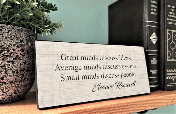 Eleanor Roosevelt Great Minds Quote, Plaque Motivational Desk Decor, Inspirational Sign, Uplifting Message Plaque, Encouraging Words Sign