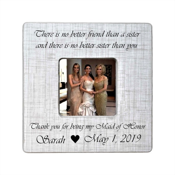 Sister Of The Bride Gift, Maid Of Honor Picture Frame, Personalized Frame, Message Photo Frame, MOH Wedding Gift, Wooden Wedding Frame