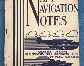 Antique Navy Navigation Notes 18 Lessons in Elementary Dead Reckoning & Celestial Navigation Manual Softcover Book WWII 1940's