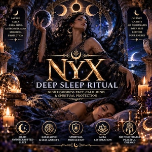 May include: A digital illustration titled NYX DEEP SLEEP RITUAL featuring a dark-haired figure holding a glowing orb above a sleeping person. The scene includes candles, a black cat, an owl, and text detailing spiritual protection and sleep.