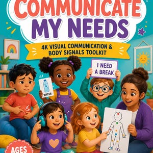 May include: A visual communication toolkit titled HELP ME COMMUNICATE MY NEEDS featuring illustrations of children and an adult using cards and a body chart to express feelings and requirements. The cover includes the text AGES 4-10 and Little Sensory Stories.