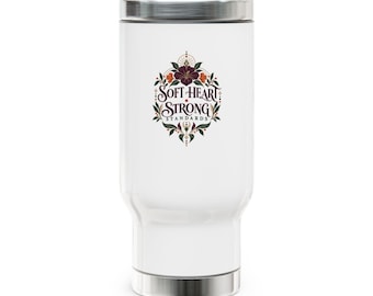 Soft Heart Strong Standards travel mug | 14oz stainless steel
