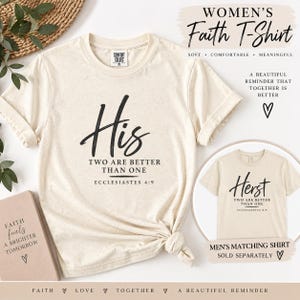 May include: A cream-colored short-sleeve t-shirt featuring the black text His, TWO ARE BETTER THAN ONE, and ECCLESIASTES 4:9. A smaller circular inset shows a matching shirt with the text Herst, TWO ARE BETTER THAN ONE, and ECCLESIASTES 4:9.